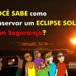 Como observar um eclipse solar com segurança?