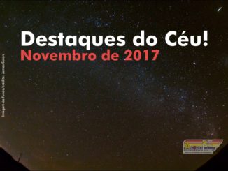 Destaques do Céu! - Novembro de 2017 - AstroPE.
