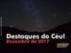 Destaques do Céu! - Dezembro de 2017 - AstroPE.