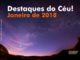 Destaques do Céu! - Janeiro de 2018 - AstroPE.