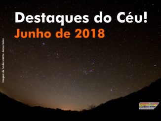 Destaques do Céu! - Junho de 2018 - AstroPE.