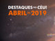 Destaques do Céu! – Abril de 2019 - AstroPE.