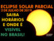 Eclipse Solar Parcial de 2 de julho de 2019 no Brasil.