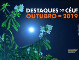 Destaques do Céu! – Outubro de 2019 - AstroPE.