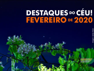 Destaques do Céu! – Fevereiro de 2020 - AstroPE.
