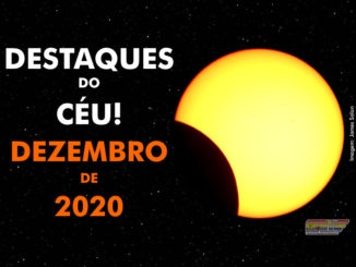 Destaques do Céu! – Dezembro de 2020 - AstroPE.