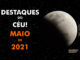 Destaques do Céu! – Maio de 2021 - AstroPE.