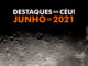 Destaques do Céu! – Junho de 2021 - AstroPE.