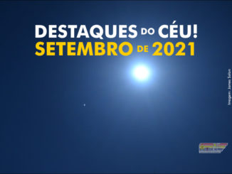 Destaques do Céu! – Setembro de 2021 - AstroPE.