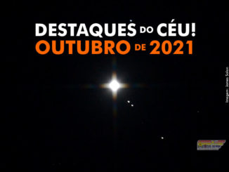 Destaques do Céu! – Outubro de 2021 - AstroPE.