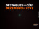 Destaques do Céu! – Dezembro de 2021 - AstroPE.