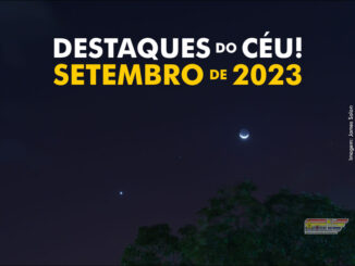 Destaques do Céu! – Setembro de 2023 - AstroPE.